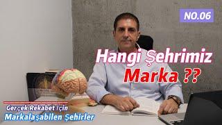 Sizce Hangi Şehrimiz Gerçekten Marka?