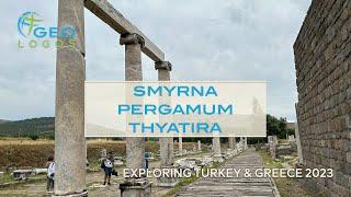 Seven Churches of Revelation: Smyrna, Pergamum, Thyatira - Geo-Logos Turkey & Greece Tour 2023