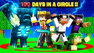 FINALE - 100 Days But YOU CAN'T LEAVE THE CIRCLE In Minecraft 