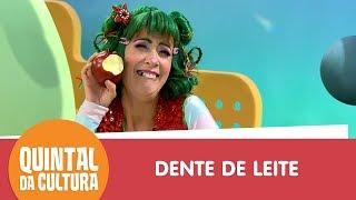 A fada do dente foi visitar a Dorô? | Quintal da Cultura