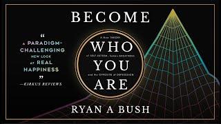 Chapter 9 of Become Who You Are by Ryan A Bush | Free Audiobook Sample