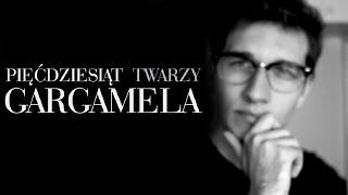 50 TWARZY GARGAMELA