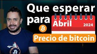 PRECIO de BITCOIN en ABRIL 2024 ANÁLISIS