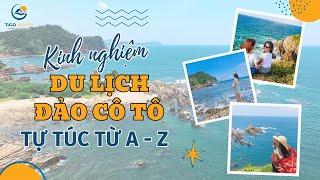 Kinh nghiệm Du lịch Đảo Cô Tô Tự túc Chi tiết nhất từ A - Z | Tico Travel