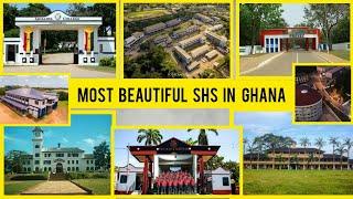 TOP 10 MOST BEAUTIFUL SENIOR HIGH SCHOOLS IN GHANA