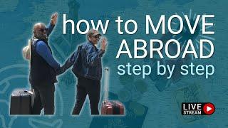 Ultimate Guide to Moving Abroad in 2023 | Step by Step Guide | Black Americans Moving Abroad