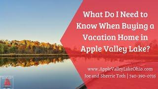 Things To Know When Buying a Home At Apple Valley Lake | Call Joe and Sherrie Toth at 740-390-0735