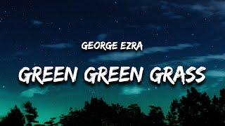 George Ezra - Green Green Grass (sped up) Lyrics "green green grass blue blue sky"