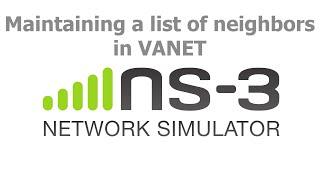 ns3 Network Simulator - VANET example with a list of neighbors