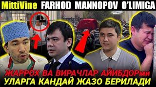 MittiVine Farhod Mannopov o'limga kimlar sababchi bo'ldi? Блогер Фарход Маннопов Улими Жиноятми?