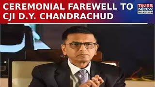 Supreme Court Gives Ceremonial Farewell To Chief Justice Of India D.Y. Chandrachud | WATCH Video