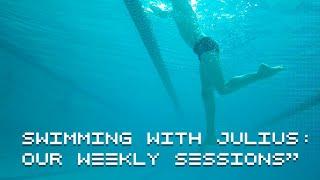 “Swimming with Julius: Our Weekly Sessions” - February 17 2024