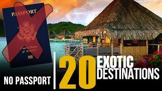 No Passport? No Worries! 20 Exotic Travel Destinations 2025