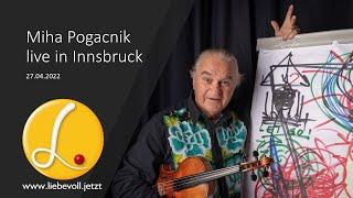 Maestro Prof. Miha Pogacnik live in Innsbruck am 27.04.2022