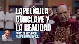 La película Cónclave y la realidad