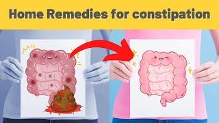 Home Remedies for constipation immediate relief