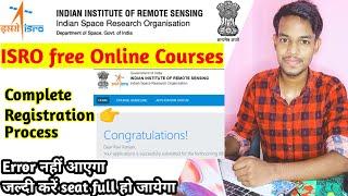 A-Z Registration Process of ISRO Free Online Courses फ्री में घर बैठे करे क्लास और पाये Certificate