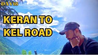 Upper Neelum To Kel Road Condition | 100 Days Travel Series | Day18