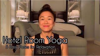 5 Easy Yoga Poses - to relax and de-stress. At home or in a hotel room.