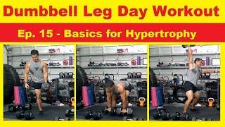 Leg day with free weights Ep. 15 | Basics for Hypertrophy