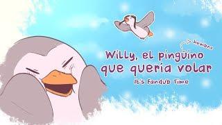 Willy, el pingüino (hembra) que quería volar - ItsFanDubTime