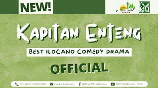 Kapitan Enteng - May 24, 2025 #KapitanEnteng #IlocanoComedyDrama #DZWTDramasOfficial