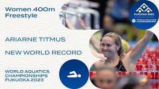 NEW WORLD RECORD | Ariarne Titmus | Women 400m Freestyle