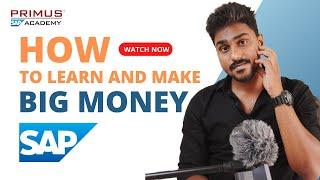 How to Learn and Make Big Money with SAP? | PRIMUS | Karka Kasadara