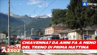 Mi Manda A2302 del 26 giugno - Chiavenna senza il treno delle 5