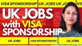 [NEW] Jobs in UK with Visa Sponsorship  | UK Companies offering Visa Sponsorship