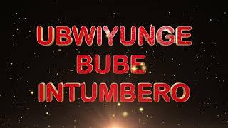 JEAN Baptiste byumvuhore - Ubwiyunge bube intumbero (Lyrics) - Juillet 2023