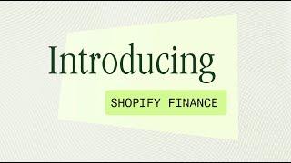 Introducing: Shopify Finance