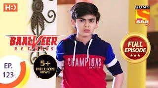 Baalveer Returns - Ep 123 - Full Episode - 27th February 2020