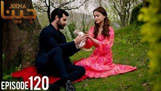 JEENA Episode 120 | Vendetta Episode 120 Urdu Dubbed | Turkish Drama in Urdu/Hindi @HudabiaDubs69