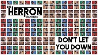 The Herron Brothers - Don't Let You Down