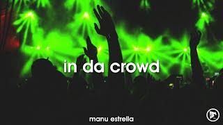 Manu Estrella - In Da Crowd