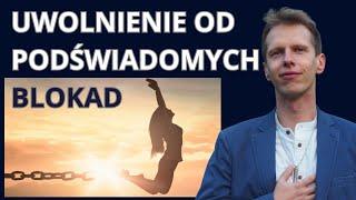 #MateuszBajerski - Autohipnoza Na Uwolnienie Od Podświadomych Blokad. UWAGA: Bardzo Silne Działanie!