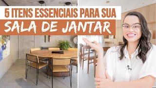 5 ITENS ESSENCIAIS PARA SUA SALA DE JANTAR PERFEITA - Mariana Cabral