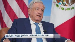 U.S. Officials Discuss Migrant Influx With Mexico Leaders