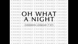 Change - Oh What A Night (12'')