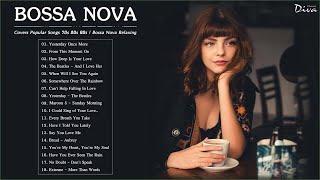 Bossa Nova 70s 80s 90s | Best Bossa Nova Covers Popular Songs 70s 80s 90s | Bossa Nova Relaxing mu