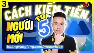 MEXC 3 - TOP 5 CÁCH kiếm tiền trên sàn MEXC cho NGƯỜI MỚI Nhanh Nhất A-Z