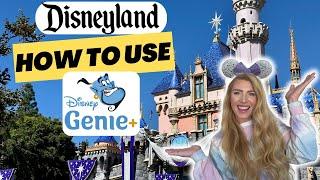 How to use GENIE PLUS at Disneyland in 2023 - Guide to Using Genie Plus at Disneyland Resort 2023