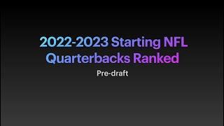 2022-2023 NFL Starting Quarterbacks Ranked