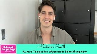 INTERVIEW: Actor MADISON SMITH from Aurora Teagarden Mysteries: Something New (Hallmark Mysteries)