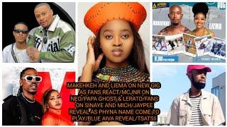 MAKEHKEH AND LIEMA ON NEW GIG AS FANS REACT/MCJNR ON NEO/PAPA GHOST & LERATO/FANS ON SINAYE AND MICH