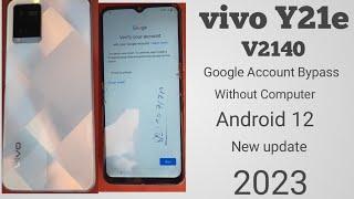 Vivo Y21e Frp Bypass (Google Account remove) Without Computer lest Update %  Android 12