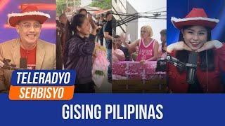 Gising Pilipinas | Teleradyo Serbisyo (25 December 2024)