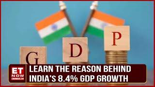 India's GDP Growth Decoded: Outperformed Estimates | 8.4% Growth In Q3 Shows Potential | ET Now