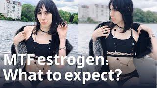 MTF estrogen: What to expect?